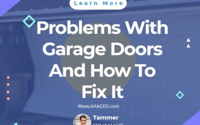 Problems With Garage Doors And How To Fix It