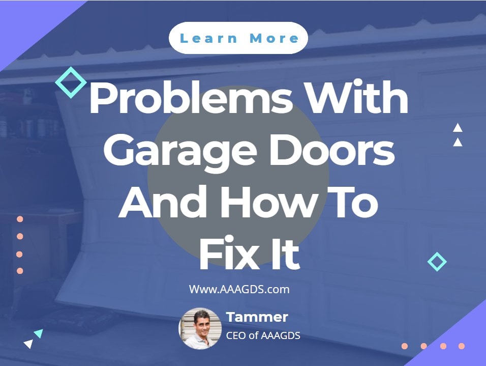 Problems With Garage Doors And How To Fix It