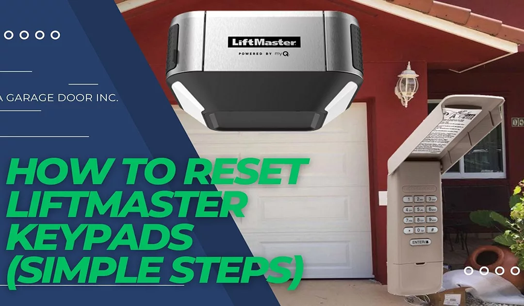 How To Reset Liftmaster Keypads (Simple Steps)